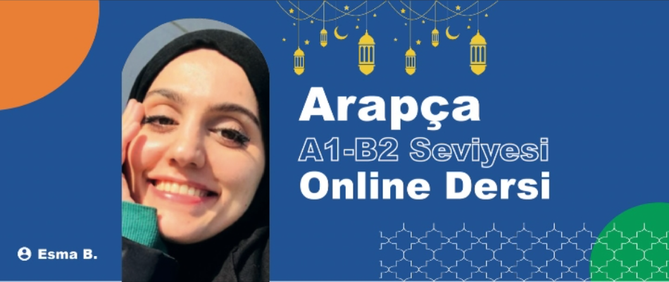 Arapça A1-B2 Seviyesi Online Dersi ( العربيتي للجامعات )